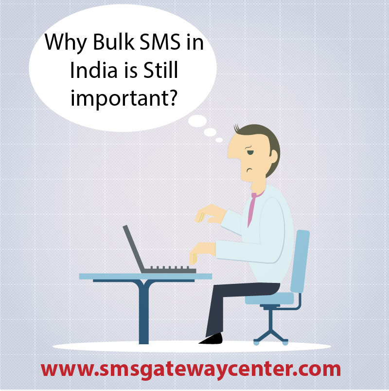 Why Bulk SMS in India is Still Important?