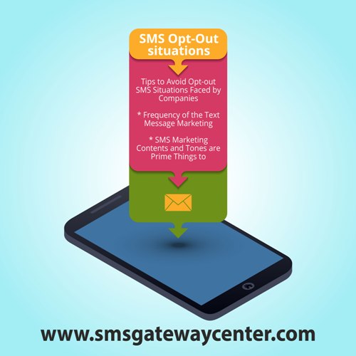 Tips to Avoid Opt Out SMS Situations Faced by Companies