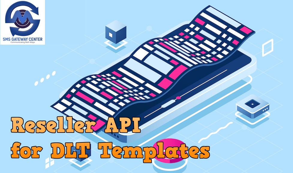 Reseller API to Add/Update DLT Templates