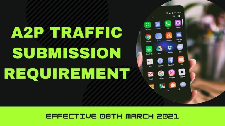 A2P Traffic Submission Requirement Effective 08th March 2021