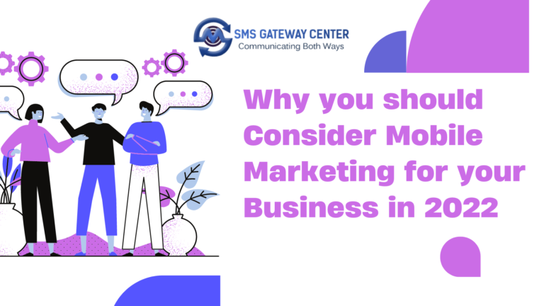 Why you should Consider Mobile Marketing for your Business in 2022