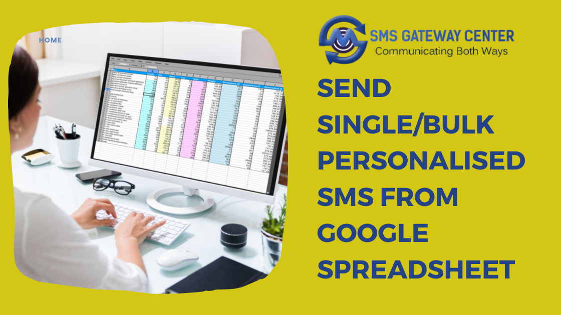 Send Single/Bulk Personalised SMS from Google Spreadsheet