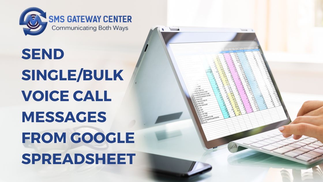 Send Single/Bulk Voice Call Messages from Google Spreadsheet Send Single/Bulk Voice Call Messages from Google Spreadsheet