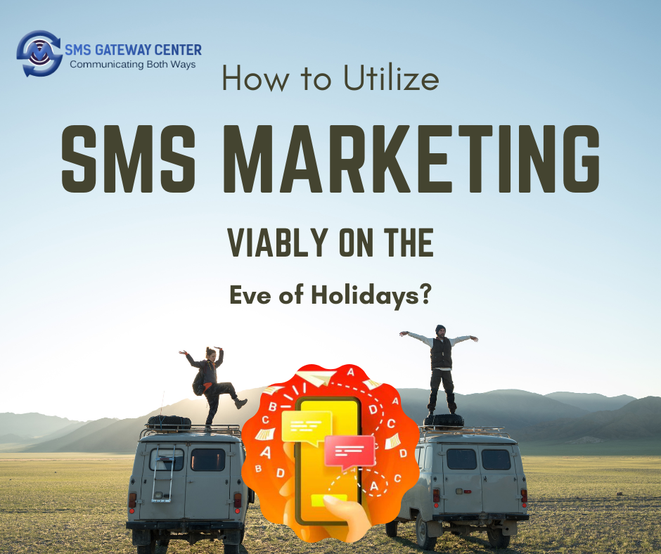 Utilize SMS Marketing Viably on the Eve of Holidays