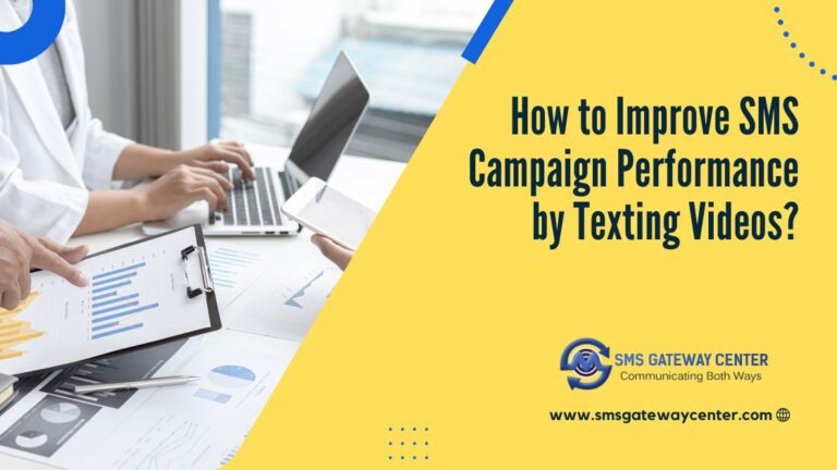 How to Improve SMS Campaign Performance by Texting Videos?