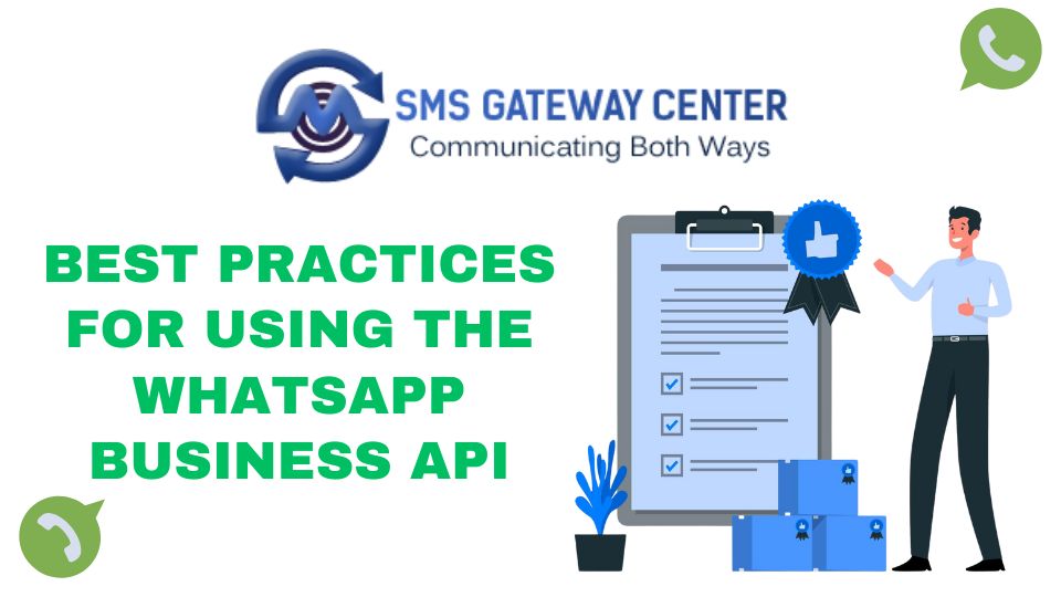 Best Practices for Using the WhatsApp Business API