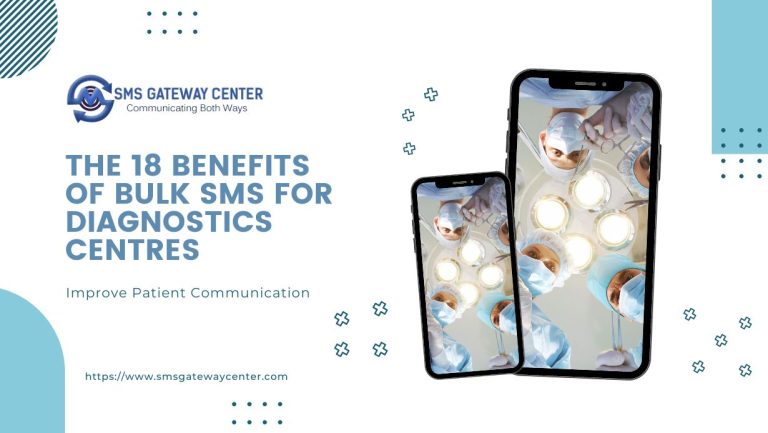 The 18 Benefits of Bulk SMS For Diagnostics Centres | Improve Patient Communication