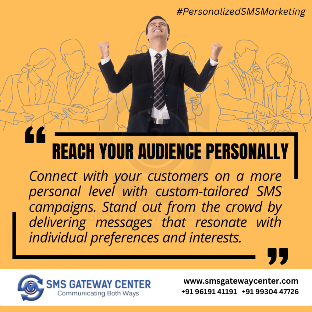 Personalized SMS Marketing: Reach Your Audience Personally