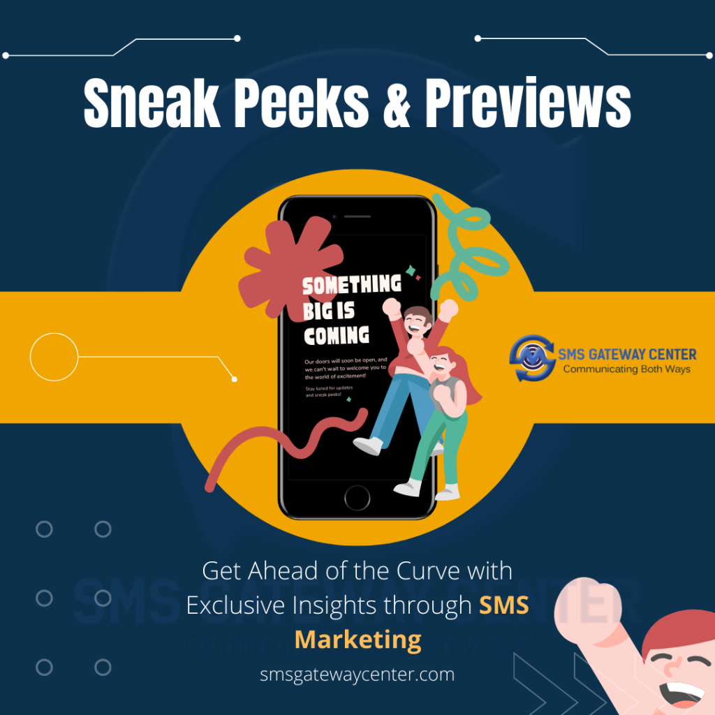 Sneak Peeks & Previews - SMS Marketing