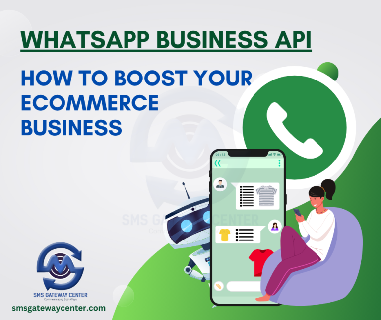 Boosting E-commerce Growth: Effective Whatsapp Business API Strategies for Customer Engagement, Support, and Sales