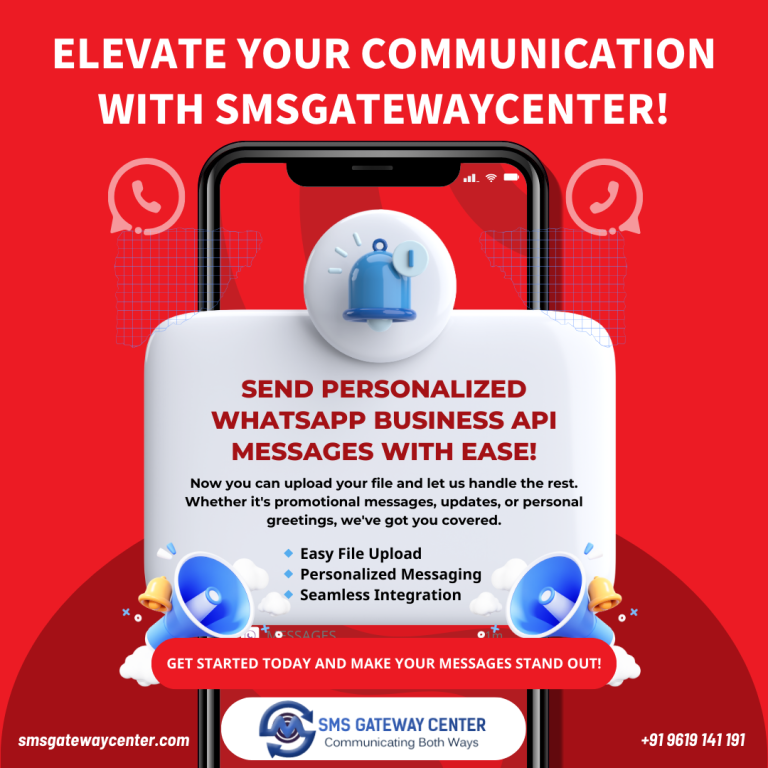Unleash the Power of Personalized Messaging with SMSGatewayCenter’s WhatsApp Business API File Upload Feature