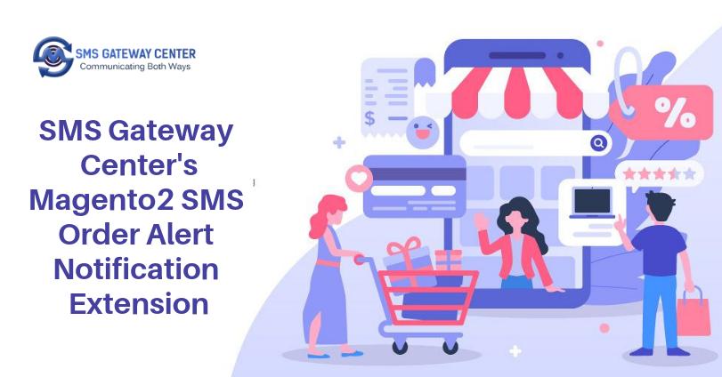 SMS Order Alert Notification for Magento 2 SMS Extension